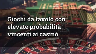 Table Games with High Winning Odds at Casinos