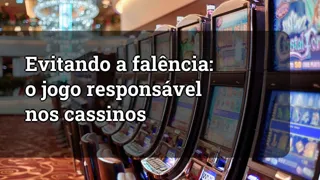 Avoiding Bankruptcy: Responsible Gambling at Casinos