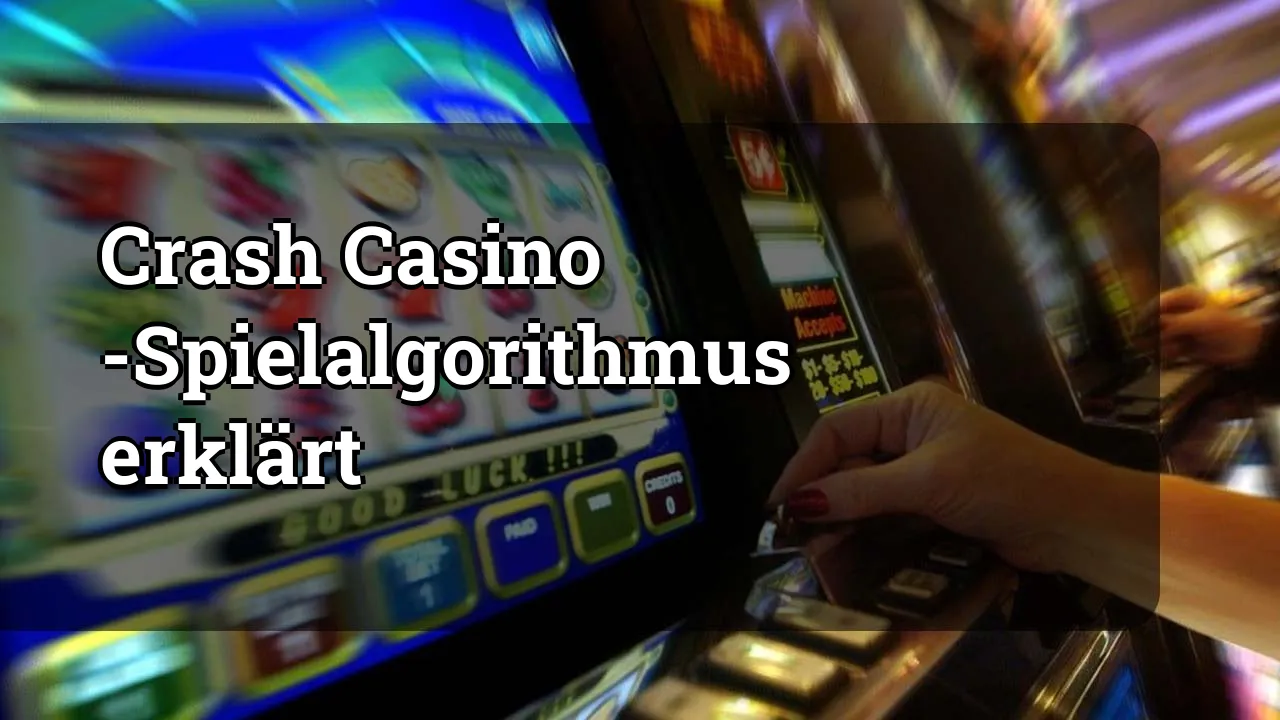 Crash Casino -Spielalgorithmus erklärt