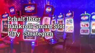 Preserving Your Bankroll: Smart Slot Play Strategies