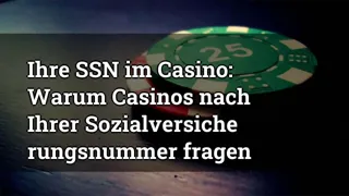 Your Ssn At The Casino Why Casinos Ask For Your Social Security Number