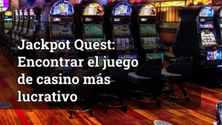 Jackpot Quest Finding The Most Lucrative Casino Game