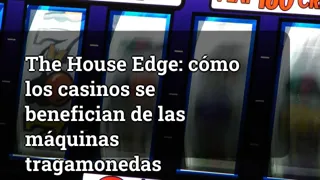 The House Edge How Casinos Profit From Slot Machines