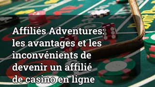 Affiliate Adventures: The Pros and Cons of Becoming an Online Casino Affiliate