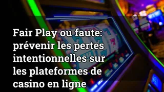 Fair Play Or Foul Preventing Intentional Losses On Online Casino Platforms