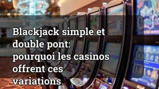 Single And Double Deck Blackjack Why Casinos Offer These Variations