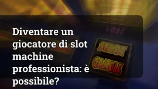 Becoming a Professional Slot Machine Player: Is It Possible?