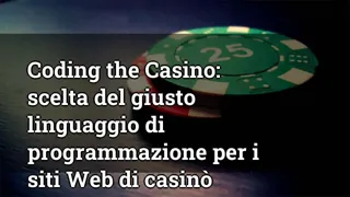 Coding the Casino: Choosing the Right Programming Language for Casino Websites