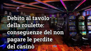 Debt At The Roulette Table Consequences Of Not Paying Your Casino Losses