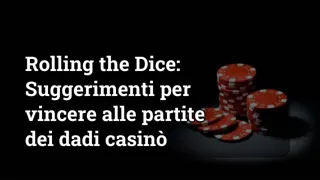Rolling The Dice Tips For Winning At Casino Dice Games