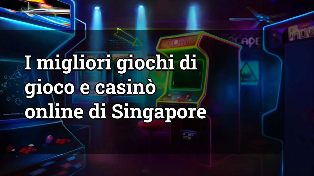 I migliori giochi di gioco e casinò online di Singapore