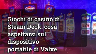 Steam Deck Casino Games What To Expect On Valve S Handheld Device