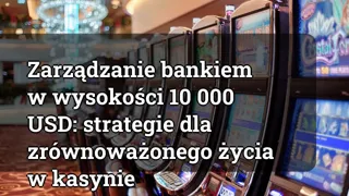 Managing A 10 000 Bankroll Strategies For Sustainable Casino Living
