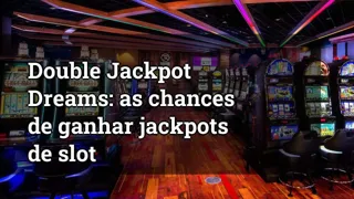 Double Jackpot Dreams The Odds Of Winning Back To Back Slot Jackpots