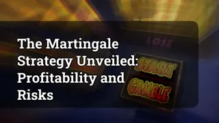 The Martingale Strategy Unveiled: Profitability and Risks