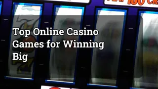 Top Online Casino Games for Winning Big