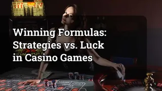 Winning Formulas Strategies Vs Luck In Casino Games
